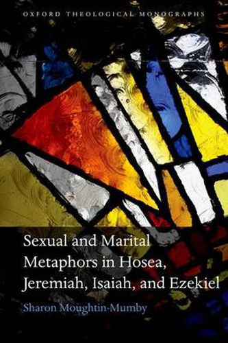 Cover image for Sexual and Marital Metaphors in Hosea, Jeremiah, Isaiah, and Ezekiel