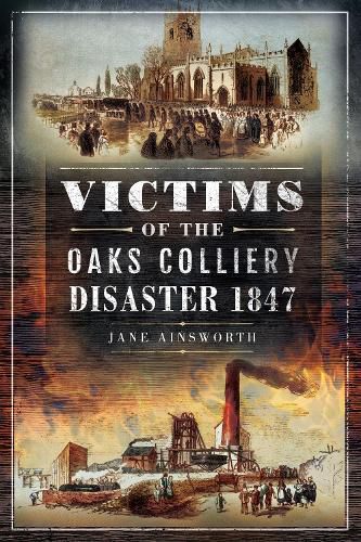 Cover image for Victims of the Oaks Colliery Disaster 1847