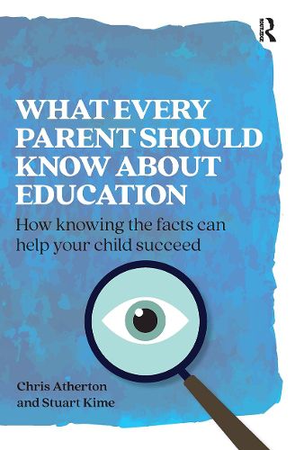 Cover image for What Every Parent Should Know About Education: How knowing the facts can help your child succeed