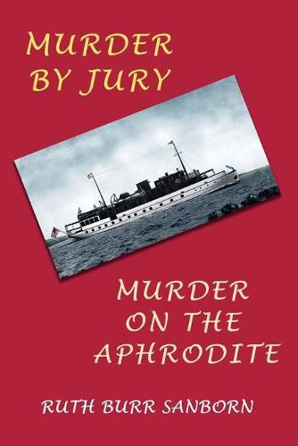 Cover image for Murder by Jury / Murder on the Aphrodite: (Golden-Age Mystery Reprint)