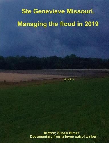 Cover image for Ste Genevieve Missouri / Managing the flood in 2019