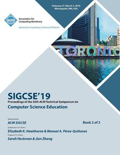 Cover image for Sigcse'19: Proceedings of the 50th ACM Technical Symposium on Computer Science Education, Book 2