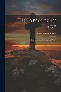 Cover image for The Apostolic Age