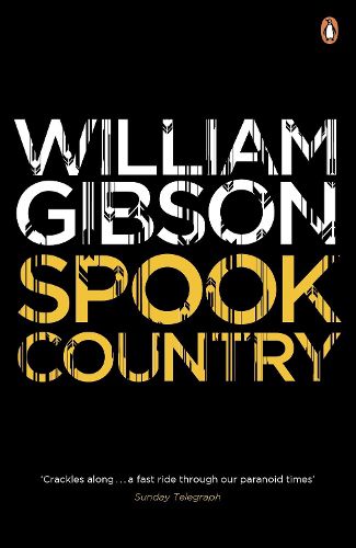 Cover image for Spook Country: A biting, hilarious satire from the multi-million copy bestselling author of Neuromancer