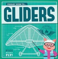 Cover image for Piggles' Guide to Gliders