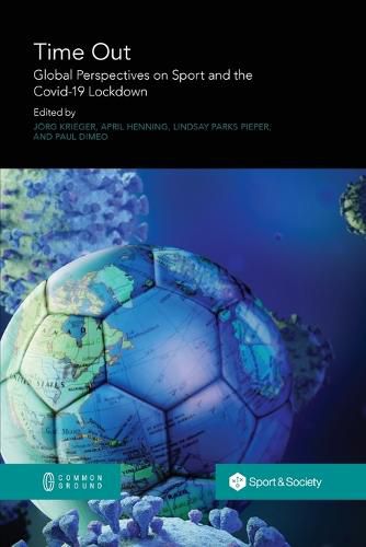 Cover image for Time Out: Global Perspectives on Sport and the Covid-19 Lockdown