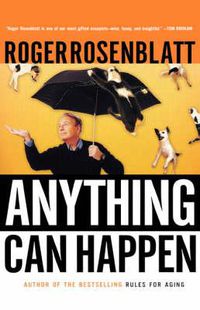 Cover image for Anything Can Happen: Notes on My Inadequate Life and Yours