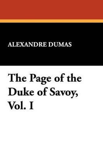 Cover image for The Page of the Duke of Savoy, Vol. I