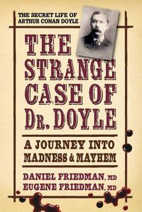 Cover image for Strange Case of Dr. Doyle: A Journey into Madness & Mayhem