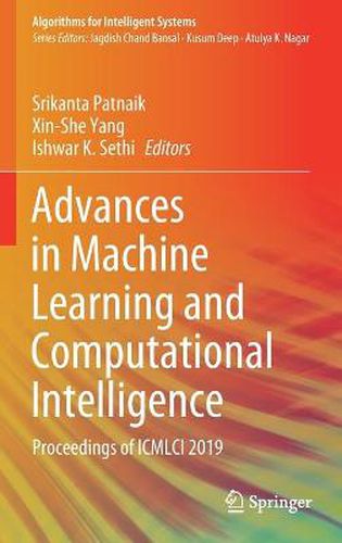 Cover image for Advances in Machine Learning and Computational Intelligence: Proceedings of ICMLCI 2019