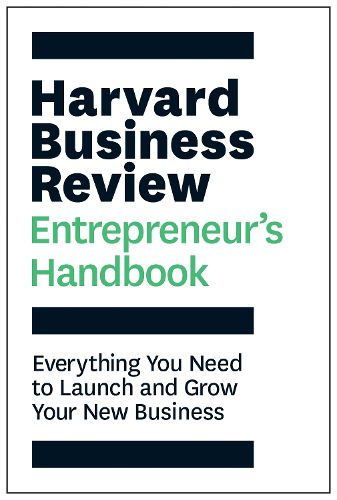 Cover image for Harvard Business Review Entrepreneur's Handbook: Everything You Need to Launch and Grow Your New Business