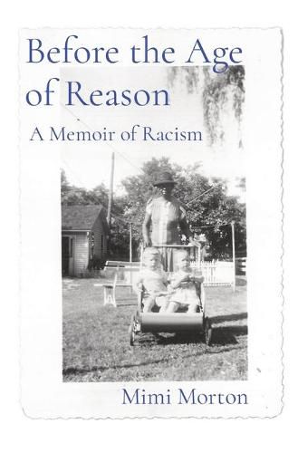 Cover image for Before the Age of Reason: A Memoir of Racism