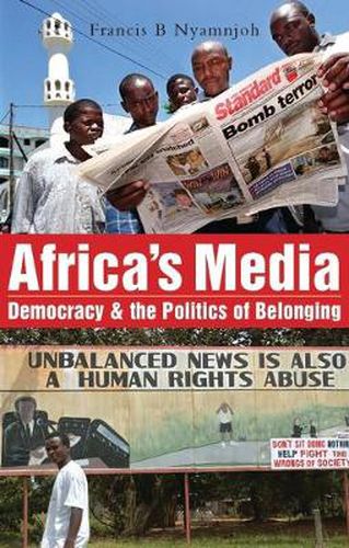 Cover image for Africa's Media, Democracy and the Politics of Belonging