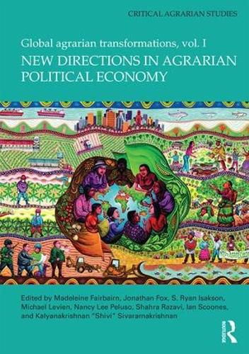 Cover image for New Directions in Agrarian Political Economy: Global Agrarian Transformations, Volume 1