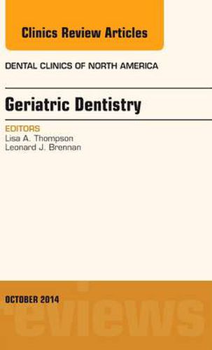 Geriatric Dentistry, An Issue of Dental Clinics of North America