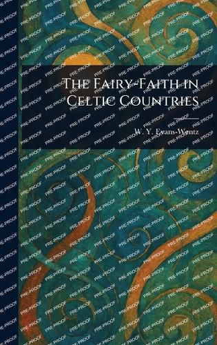 Cover image for The Fairy-Faith in Celtic Countries