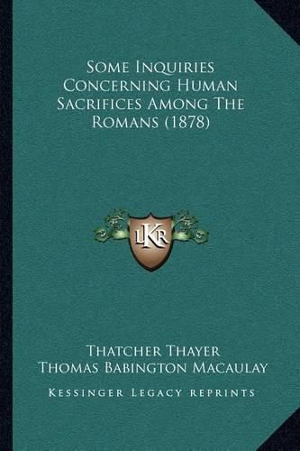 Some Inquiries Concerning Human Sacrifices Among the Romans (1878)