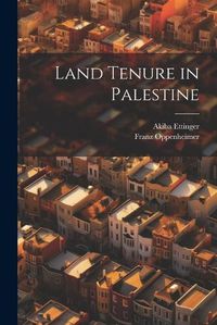 Cover image for Land Tenure in Palestine