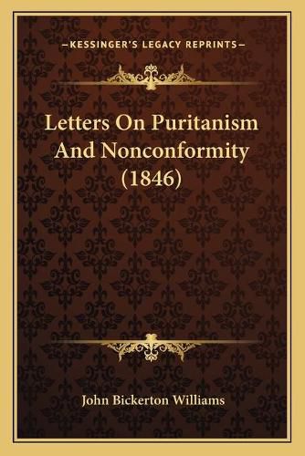 Letters on Puritanism and Nonconformity (1846)