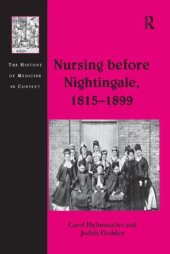 Nursing before Nightingale, 1815-1899