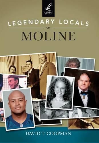 Cover image for Legendary Locals of Moline