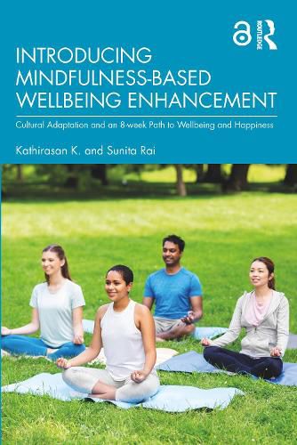 Cover image for Introducing Mindfulness-Based Wellbeing Enhancement: Cultural Adaptation and an 8-week Path to Wellbeing and Happiness