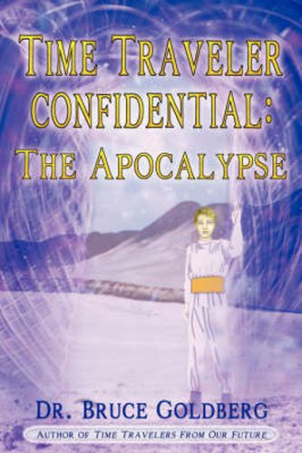 Cover image for Time Traveler Confidential: The Apocalypse