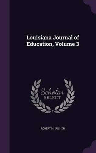 Cover image for Louisiana Journal of Education, Volume 3