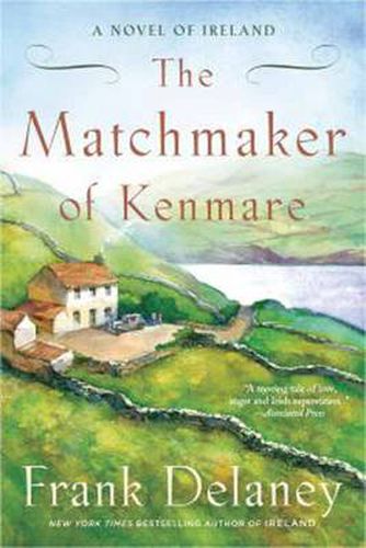 Cover image for The Matchmaker of Kenmare: A Novel of Ireland