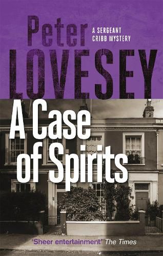 A Case of Spirits: The Sixth Sergeant Cribb Mystery