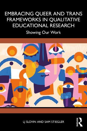 Cover image for Embracing Queer and Trans Frameworks in Qualitative Educational Research