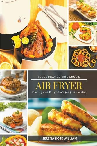 Cover image for Air Fryer - Illustrated Cookbook