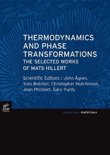 Cover image for Thermodynamics and Phase Transformations: The selected works of Mats Hillert