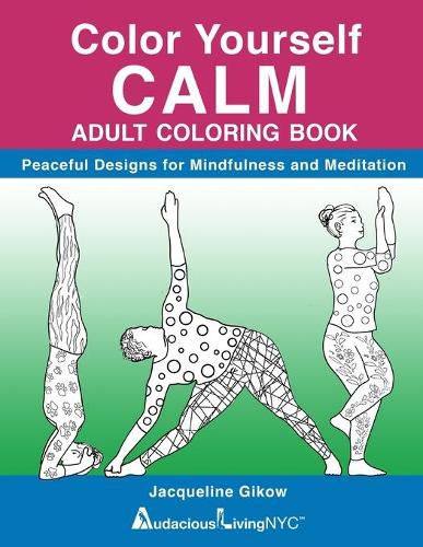 Cover image for Color Yourself CALM: Peaceful Designs for Mindfulness & Meditation