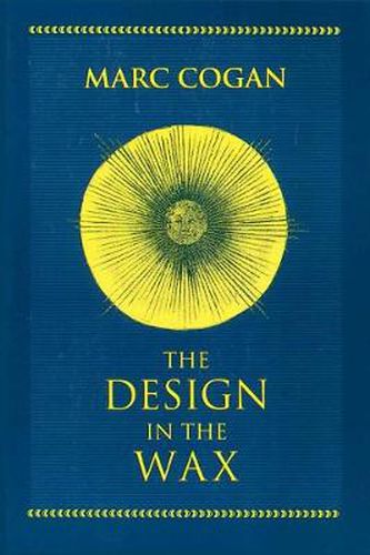 Cover image for Design in the Wax, The: The Structure of the Divine Comedy and Its Meaning