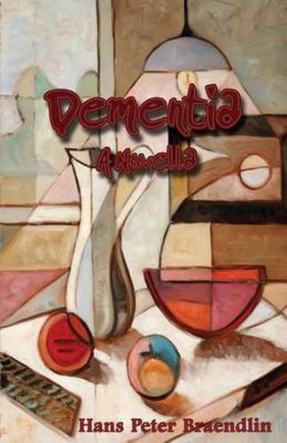 Cover image for Dementia: A Novella