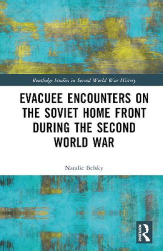 Cover image for Evacuee Encounters on the Soviet Home Front During the Second World War