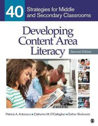 Cover image for Developing Content Area Literacy: 40 Strategies for Middle and Secondary Classrooms