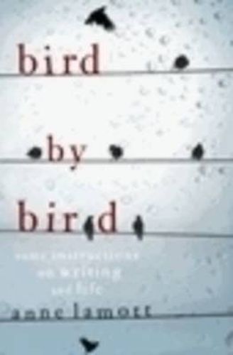 Cover image for Bird By Bird: Some Instructions on Writing and Life