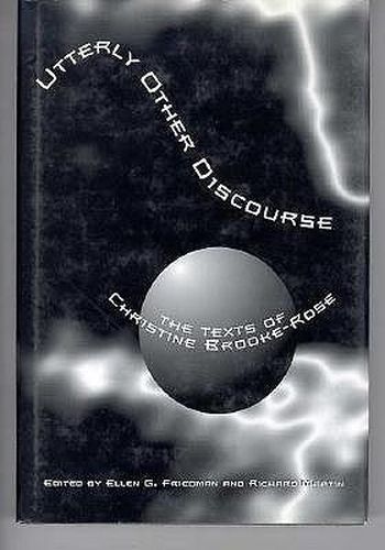 Cover image for Utterly Other Discourse: The Texts of Christine Brooke-Rose
