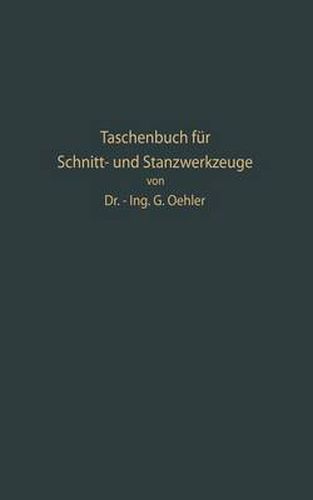 Cover image for Taschenbuch Fur Schnitt- Und Stanzwerkzeuge Und Dafur Bewahrte Boehler-Werkzeugstahle