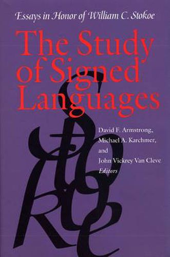 Study of Signed Languages - Essays in Honor of William C. Stokoe