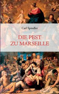 Cover image for Die Pest zu Marseille