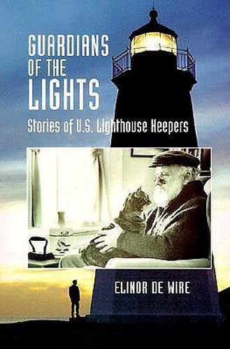 Cover image for Guardians of the Lights: Stories of U.S. Lighthouse Keepers
