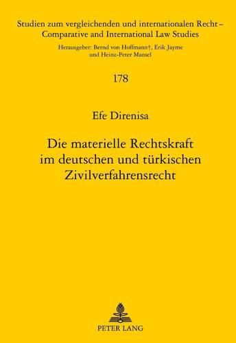 Die Materielle Rechtskraft Im Deutschen Und Tuerkischen Zivilverfahrensrecht