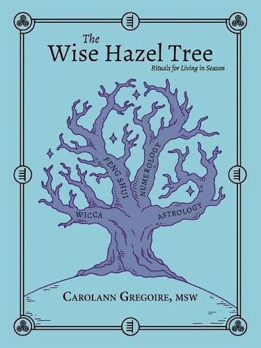 Cover image for The Wise Hazel Tree: Rituals for Living in Season