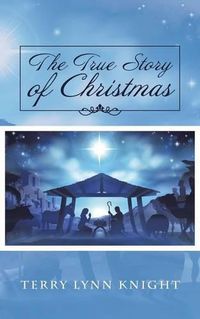 Cover image for The True Story of Christmas