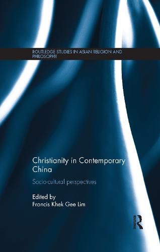 Cover image for Christianity in Contemporary China: Socio-cultural Perspectives