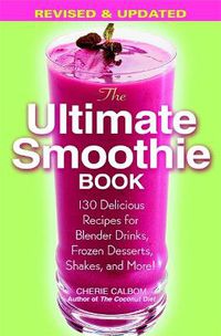Cover image for The Ultimate Smoothie Book