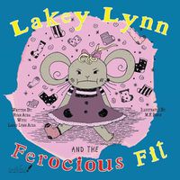 Cover image for Lakey Lynn and the Ferocious Fit